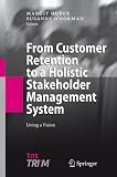 Click Image To Buy " From Customer Retention to a Holistic Stakeholder Management System: Living a Vision" From Amazon Now!! At Price : $64.95