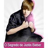 O Segredo de justin Bieber (Portuguese Edition)