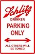 SCHLITZ PARKING ONLY novelty street sign