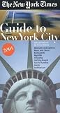 The New York Times Guide to New York City: 2004 (New York Times Guide to New York City)