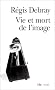 Vie et mort de l'image