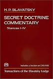 Secret Doctrine Commentary/Stanzas I-IV: Transactions of the Blavatsky Lodge : With a Section on Dreams