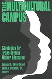 The Multicultural Campus: Strategies for Transforming Higher Education (0761991662) by Leonard A. Valverde