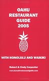 Oahu Restaurant Guide 2005 with Honolulu and Waikiki