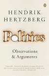 Politics: Observations and Arguments, 1966-2004