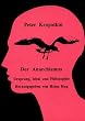Der Anarchismus: Ursprung, Ideal und Philosophie