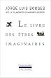 Le livre des �tres imaginaires