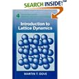 Introduction to Lattice Dynamics (Cambridge Topics in Mineral Physics and Chemistry) by Martin T. Dove