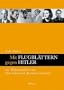 Mit Flugbl�ttern gegen Hitler: Der Widerstandskreis um Hans Scholl und Alexander Schmorell