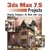 3ds max 7.5 Projects: Helping Designers Do More with Less