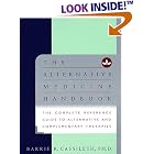 The Alternative Medicine Handbook: The Complete Reference Guide toAlternative and... by  Barrie R. Cassileth