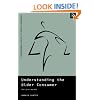 Understanding the Older Consumer: The Grey Market (International Series in Social Psychology)