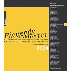 Fliegende W�rter 2004. 53 Qualit�tsgedichte zum Verschreiben und Verbleiben. Postkartenkalender