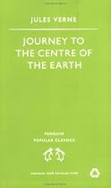 Journey to the Centre of the Earth (Penguin Popular Classics)