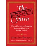 Produkt-Bild: The Kosher Sutra: Eight Sacred Secrets for Reigniting Desire and Restoring Passion for Life [ THE KOSHER SUTRA: EIGHT SACRED SECRETS FOR REIGNITING DESIRE AND RESTORING PASSION FOR LIFE ] by Boteach, Shmuley (Author) Jan-06-2009 [ Hardcover ]