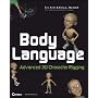 Body Language: Advanced 3D Character Rigging