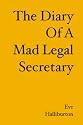 The Diary of a Mad Legal Secretary