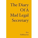 The Diary of a Mad Legal Secretary