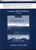 Computer Skills Workbook to accompany Fluency with Information Technology for Fluency with Information Technology: Skills, Concepts, and Capabilities