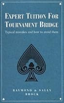 Expert Tuition in Tournament Bridge (Batsford Bridge)