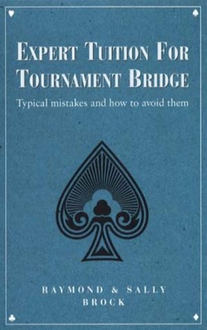 Expert Tuition in Tournament Bridge (Batsford Bridge)