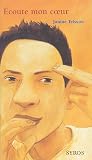 Ecoute mon coeur