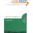 Particle Astrophysics (Oxford Master Series in Particle Physics, Astrophysics, and Cosmology)