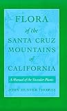 Search : Flora of the Santa Cruz Mountains of California: A Manual of the Vascular Plants