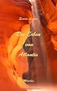 Die Erben von Atlantis (German Edition)