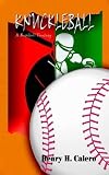  : Knuckleball: A Baseball Fantasy