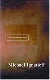 The Rights Revolution (Massey Lectures series)