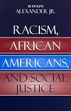 Racism, African Americans, and Social Justice