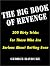 The Big Book of Revenge: 200 Dirty Tricks for Those Who Are Serious About Getting Even