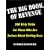 The Big Book Of Revenge: 200 Dirty Tricks for Those Who Are Serious About Getting Even