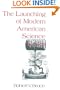 The Launching of Modern American Science 1846-1876