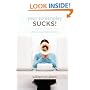 Your Screenplay Sucks!: 100 Ways to Make It Great