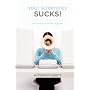 Your Screenplay Sucks!: 100 Ways to Make It Great