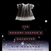 The Memory Keeper's Daughter | [Kim Edwards]