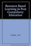 Resource-based learning in post compulsory education