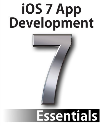 ios 7 app development essentials developing ios 7 apps for the iphone and ipad