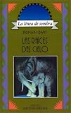 Las Raices del Cielo (Spanish Edition)