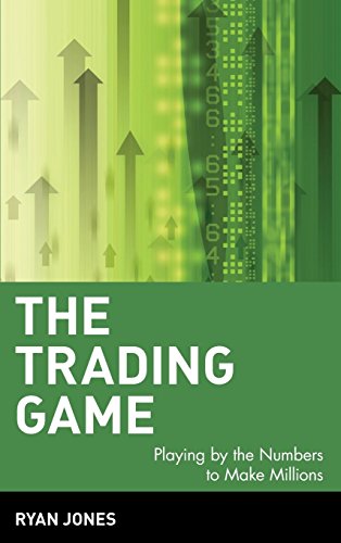 The Trading Game: Playing by the Numbers to Make Millions (Wiley Trading) by Ryan Jones (21-May-1999) Hardcover