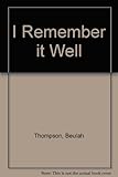 I remember it well