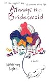 Always the Bridesmaid