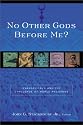 No Other Gods before Me?: Evangelicals and the Challenge of World Religions