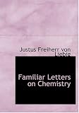 Familiar Letters on Chemistry