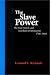 The Slave Power: The Free North and Southern Domination, 1780-1860