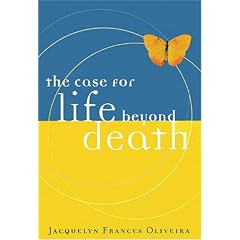 The Case for Life Beyond Death