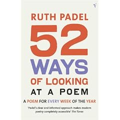 52 Ways Of Looking At A Poem: or How Reading Modern Poetry Can Change Your Life: A Poem for Every Week of the Year