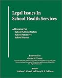 Legal Issues in School Health Services: A Resource for School Administrators, School Attorneys, School Nurses-